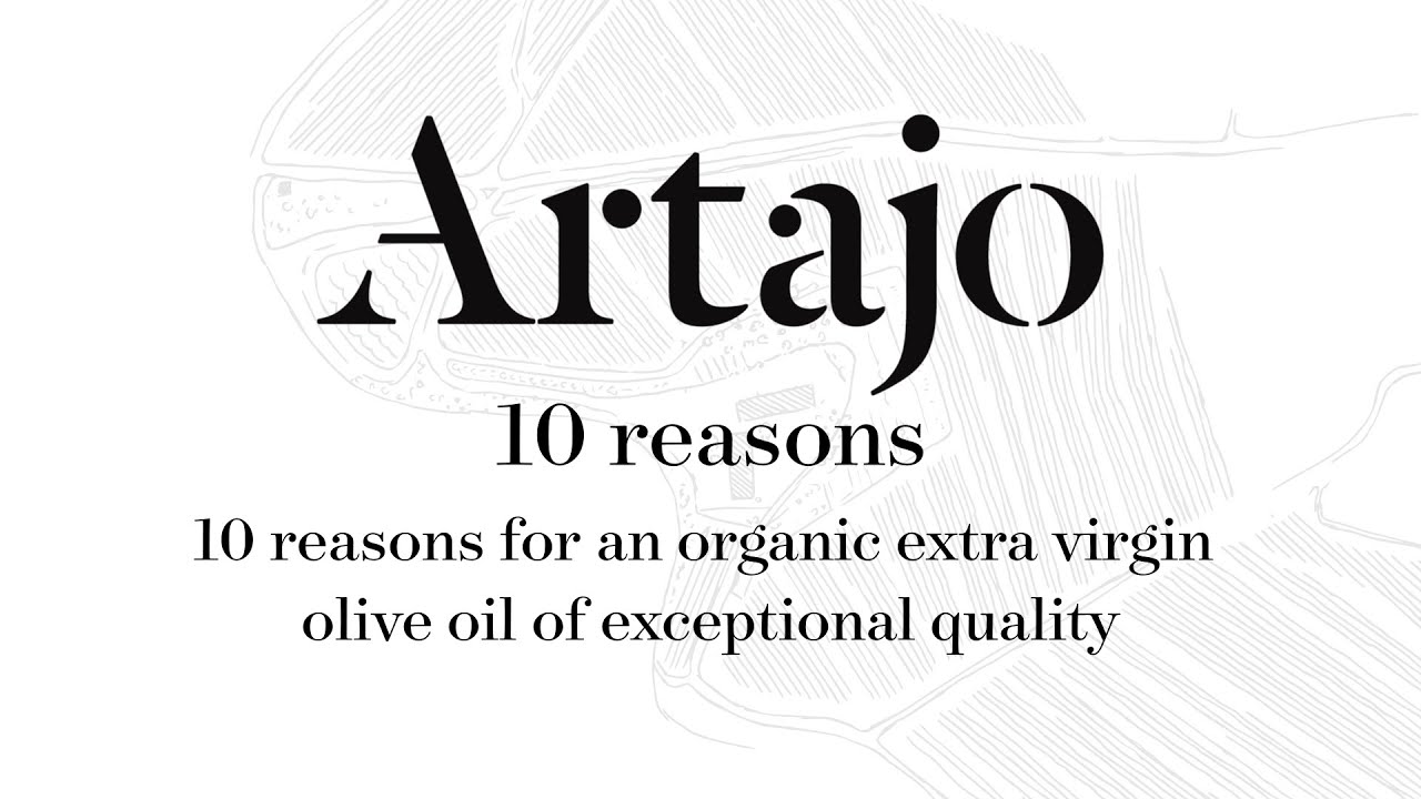 Aceite Artajo. 10 reasons for an organic Extra Virgin Olive Oil of exceptional quality