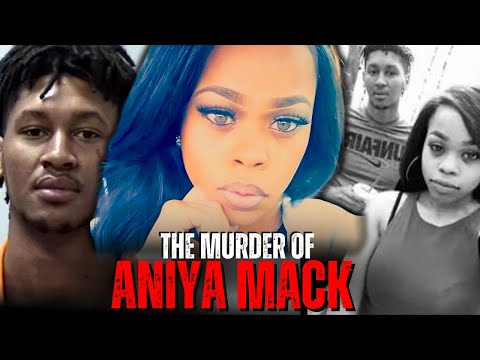 When JEALOUSY Turns DEADLY | The Murder of Aniya Mack