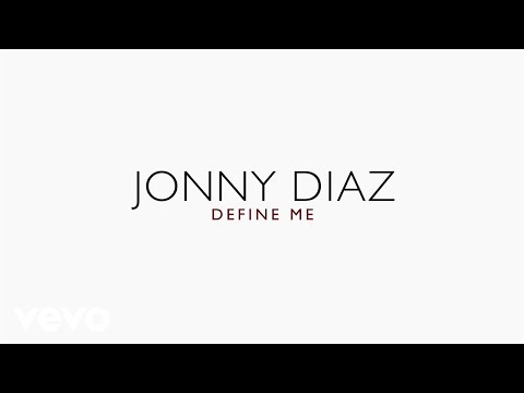 Jonny Diaz - Define Me (Lyric Video)