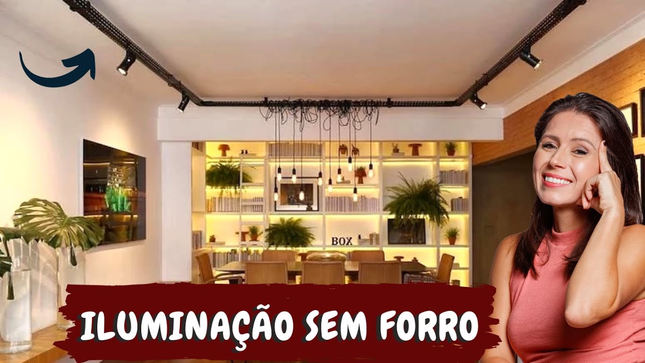 ILUMINAÇÃO SEM FORRO DE GESSO