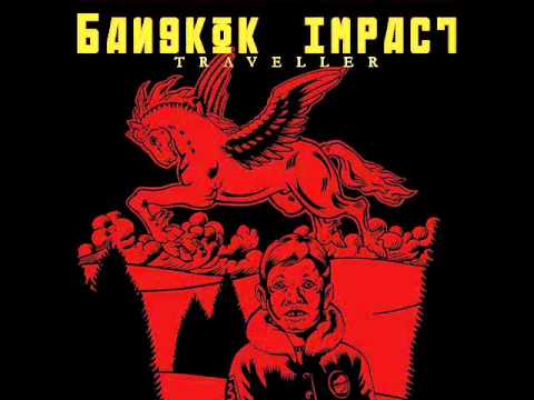 Bangkok impact - Give it to me baby