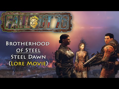 Fallout 76 - Brotherhood of Steel (Steel Dawn) Lore Movie (Part 1)