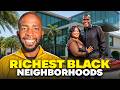 Inside America S Richest Black Neighborhoods
