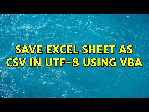 Save Excel Sheet as CSV in UTF-8 Using VBA
