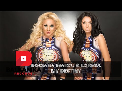 Rocsana Marcu & Lorena - My Destiny | Official Single