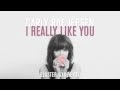 Carly Rae Jepsen - I Really Like You (Blasterjaxx ...