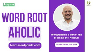 Aholic Word Root Explained: Workaholic, Bookaholic & Shopaholic | Expand Your Vocabulary