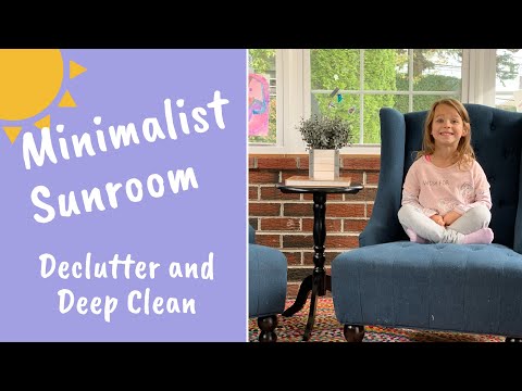 MINIMALIST SUNROOM - DECLUTTER and DEEP CLEAN with ME - [Extreme Declutter Series Part 7]