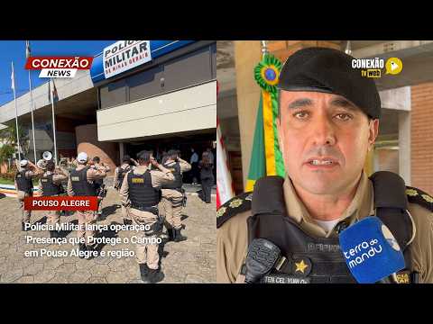 Vídeo: Polícia Militar lança operação ‘Presença que Protege o Campo’ em Pouso Alegre e região.
