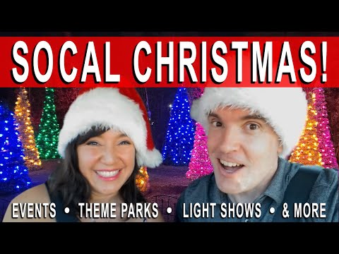 Christmas in Southern California | Top things to See and Do!