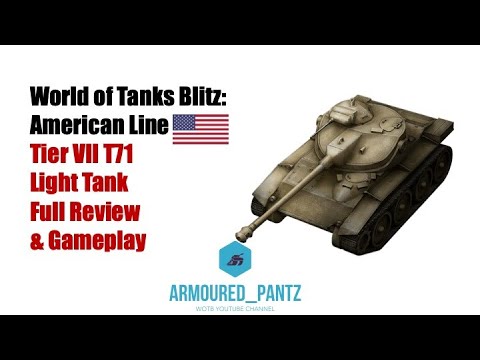 World of Tanks Blitz: American Line - The Tier VII T71 Complete Guide