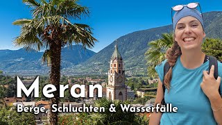 Urlaub in Südtirol: 5 schöne Wanderungen &amp; Ausflugsziele in Meran und Umgebung