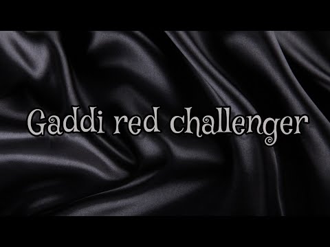 gaddi red challenger (lyrics) - babbulicious