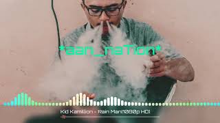 Download lagu Kid Kamillion- rain man mp3 Download lagu Kid Kamillion- rain man mp3