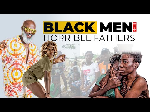 Black Men Make Horrible Fathers