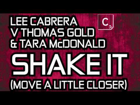 Lee Cabrera feat. Alex Cartana - Shake It (Move a Little Closer)