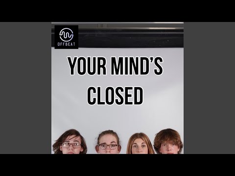 Your Minds Closed - Offbeat