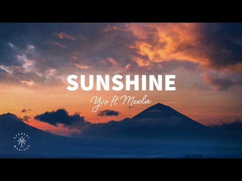 YVO - Sunshine (Lyrics) ft. MEELA