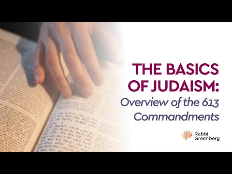 The Basics of Judaism: Overview of the 613 Commandments