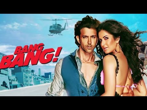 Bang Bang Full Movie | 2014 Original | Hrithik Roshan & Katrina Kaif