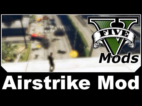 GTAV Mod Spotlight - Airstrike Mod