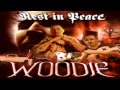 Rest In Peace Woodie (feat. Woodie, Big Tone, Lil Dee, B-Da