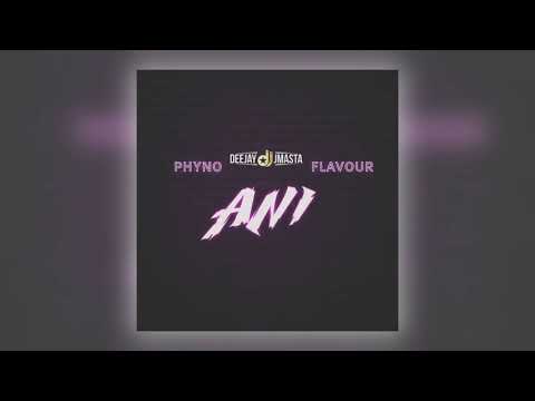 Deejay _J_Masta_ANI  (Official Audio) ft. Phyno, Flavour,