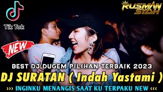 Download lagu DJ INGINKU MENANGIS SAAT KU TERPAKU X SURATAN ( Indah Yastami ) & UNTUK SEBUAH NAMA || DJ TERBARU || mp3