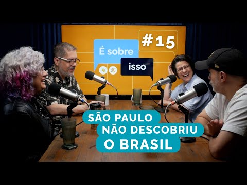 Até onde vai a arrogância paulistana? [É Sobre Isso #15]