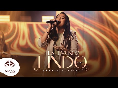 Testemunho Lindo - Débora Almeida