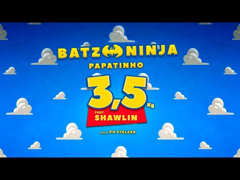 Batz Ninja - 3,5kg ft. Shawlin (prod. Papatinho)