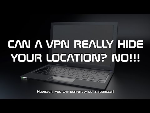 CAN A VPN REALLY HIDE YOUR LOCATION? NO!!!