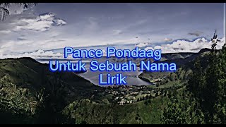 Download lagu Pance Pondaag Untuk Sebuah Nama Lirik mp3 Download lagu Pance Pondaag Untuk Sebuah Nama Lirik mp3