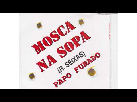 Papo Furado - Mosca Na Sopa
