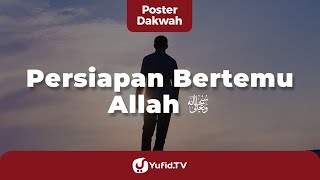 Download lagu Persiapan Bertemu dengan Allah - Poster Dakwah Yufid TV mp3 Download lagu Persiapan Bertemu dengan Allah - Poster Dakwah Yufid TV mp3