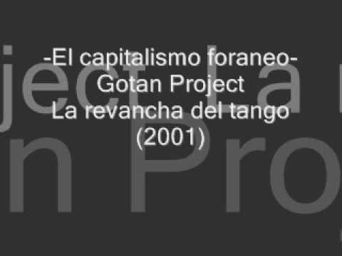 El capitalismo foraneo -Gotan Project.wmv