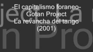 El capitalismo foraneo -Gotan Project.wmv