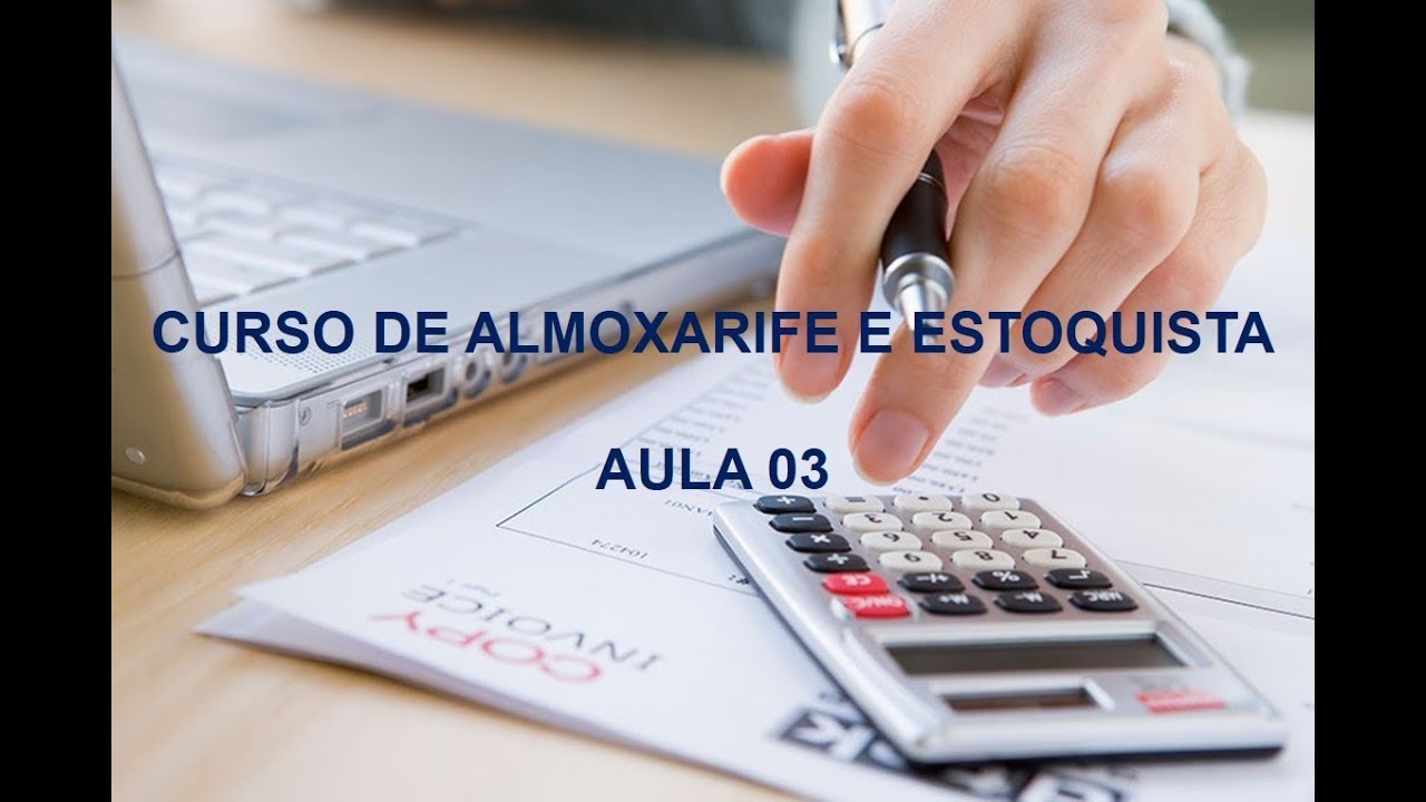 Curso de almoxarifado - Aula 03