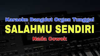 Download lagu SALAHMU SENDIRI - KARAOKE DANGDUT ORGEN TUNGGAL (NADA COWOK) mp3 Download lagu SALAHMU SENDIRI - KARAOKE DANGDUT ORGEN TUNGGAL (NADA COWOK) mp3