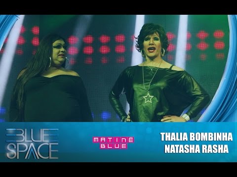 Blue Space Oficial - MATINE - THALIA BOMBINHA E NATASHA RASHA  - 30.08.15