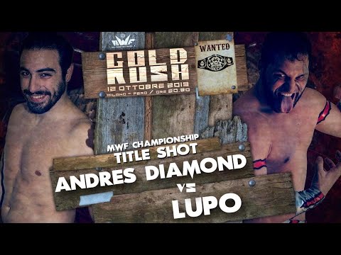 Andres Diamond vs Lupo, 12 Ott.2019 (GOLD RUSH) MWF 1st Contender Match - FULL MATCH
