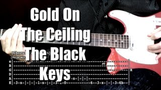 Gold On The Ceiling - The Black Keys Live Version ( Guitar Tab Tutorial &amp; Cover )