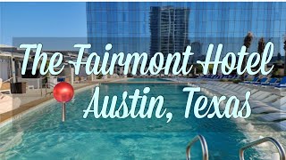 The Fairmont Hotel, Downtown Austin, Texas