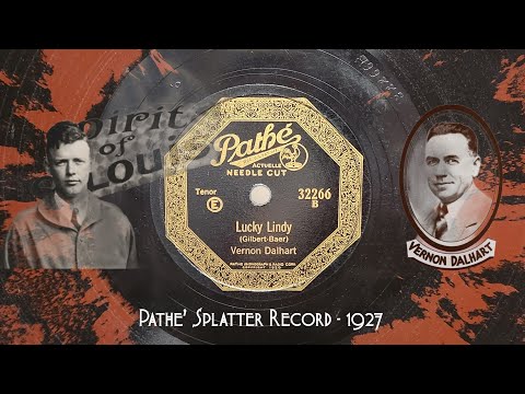 "Lucky Lindy" ~ Vernon Dalhart - 1927 Pathe Splatter 78rpm Record -Actual Play - Charles Lindbergh!!