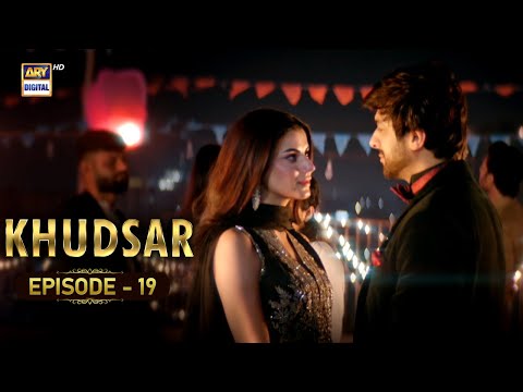 Khudsar Episode 19 | 9 May 2024 | ARY Digital Drama