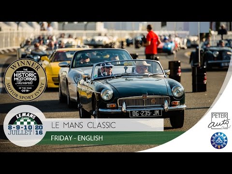 Le Mans Classic 2016 - Friday Highlights (English)