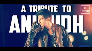 TRIBUTE TO ANIRUDH