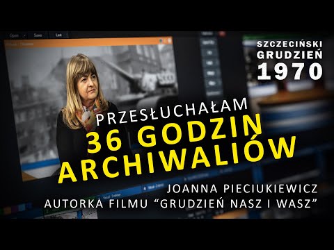 🛑🛑🛑 "PRZESŁUCHAŁAM 36 GODZIN ARCHIWALIÓW" - Joanna Pieciukiewicz - GRUDZIEŃ 1970
