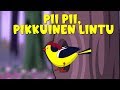 Lastenlauluja suomeksi | Pii Pii Pikkuinen Lintu + monta muuta lastenlaulua