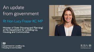 RIBA Policy: An update from government with Rt Hon Lucy Frazer KC MP at the Office for Place event